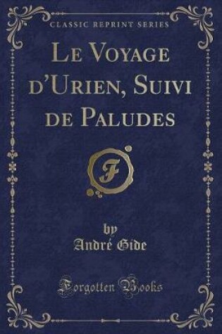 Cover of Le Voyage d'Urien, Suivi de Paludes (Classic Reprint)