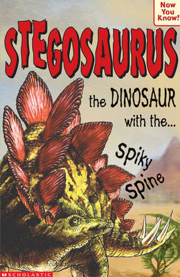 Book cover for Stegosaurus - the Dinosaur with the Spiky Spine