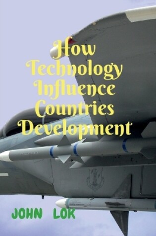 Cover of How Technology Influence Countries Development