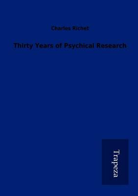 Book cover for Thirty Years of Psychical Research