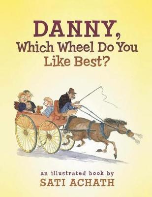 Book cover for Danny, Which Wheel Do You Like Best?