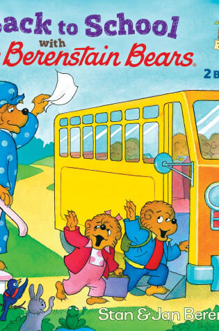 Cover of Back to School with the Berenstain Bears