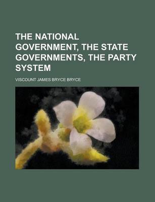 Book cover for The National Government, the State Governments, the Party System