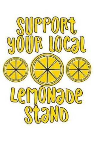 Cover of Support Your Local Lemonade Stand