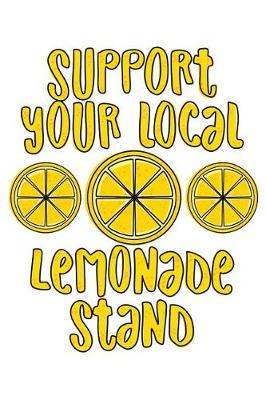 Book cover for Support Your Local Lemonade Stand