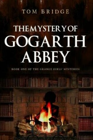 Cover of The Mystery of Gogarth Abbey