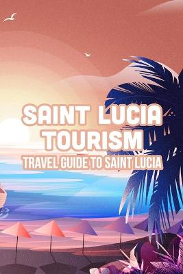 Book cover for Saint Lucia Tourism