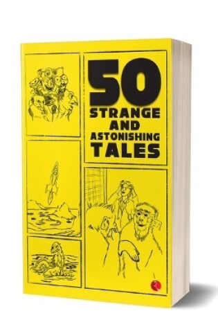 Cover of 50 STRANGE AND ASTONISHING TALES