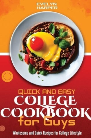 Cover of Quick and Easy College Cookbook for Guys