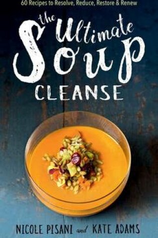 Cover of The Ultimate Soup Cleanse