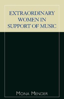 Book cover for Extraordinary Women in Support of Music