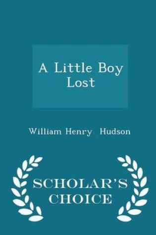 Cover of A Little Boy Lost - Scholar's Choice Edition