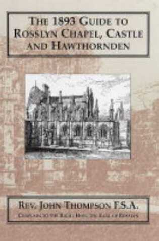 Cover of The 1893 Guide to Rosslyn Chapel,Castle and Hawthornden