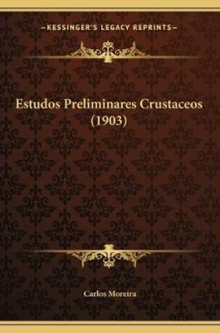 Cover of Estudos Preliminares Crustaceos (1903)