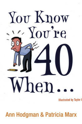 Cover of You Know You're 40 When?