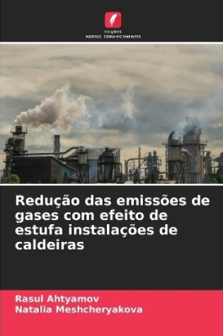 Cover of Redução das emissões de gases com efeito de estufa instalações de caldeiras