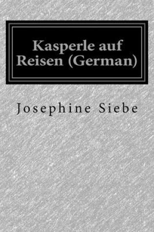 Cover of Kasperle Auf Reisen (German)