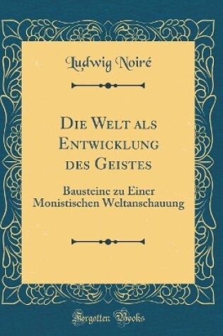 Cover of Die Welt ALS Entwicklung Des Geistes