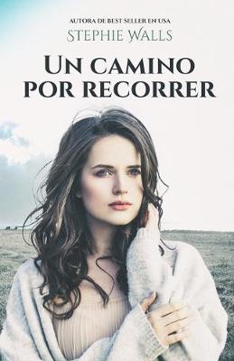 Book cover for Un camino por recorrer