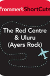 Book cover for The Red Centre and Uluru (Ayers Rock), Australia