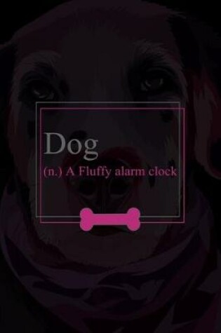Cover of Dog (n.) A Fluffy Alarm Clock