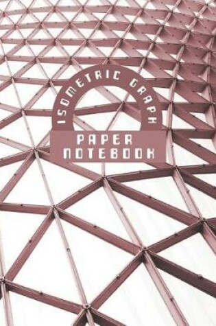 Cover of Isometric Graph Paper Notebook