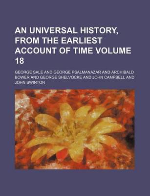 Book cover for An Universal History, from the Earliest Account of Time Volume 18