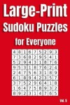 Book cover for Large Print Sudoku Puzzles for Everyone Vol. 5