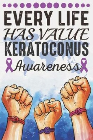 Cover of Every Life Has Value Keratoconus Awareness