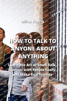 Book cover for How to Talk to Anyone about Anything