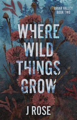 Book cover for Where Wild Things Grow