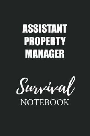 Cover of Assistant Property Manager Survival Notebook