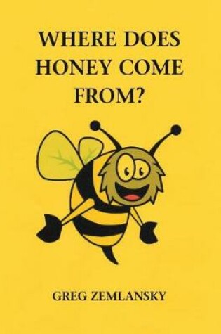 Cover of Where Does Honey Come From?
