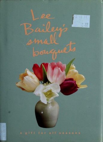 Book cover for Lee Bailey's Small Bouquets