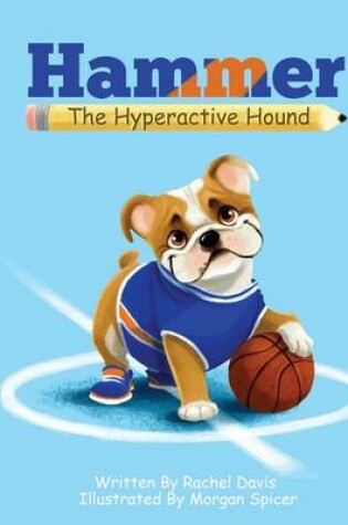 Cover of Hammer the Hyperactive Hound