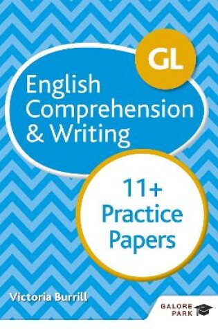 Cover of GL 11+ English Comprehension & Writing Practice Papers