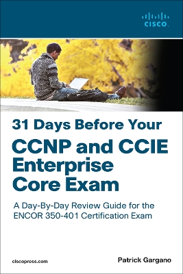 Cover of 31 Days Before Your CCNP and CCIE Enterprise Core Exam