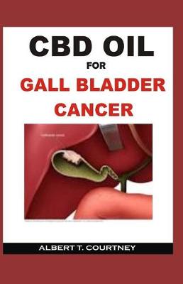 Book cover for CBD Oil for Gallbladder Cancer