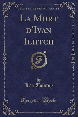 Book cover for La Mort d'Ivan Iliitch (Classic Reprint)
