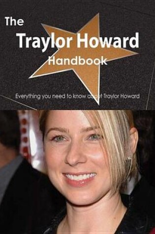 Cover of The Traylor Howard Handbook - Everything You Need to Know about Traylor Howard