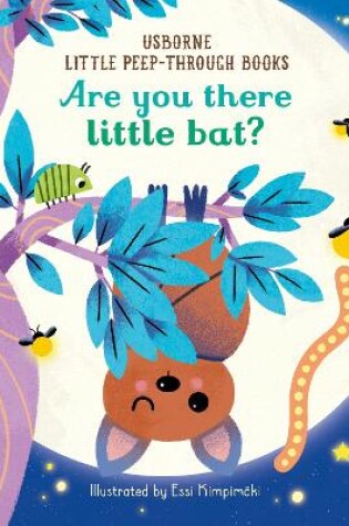 Cover of Are You There Little Bat?