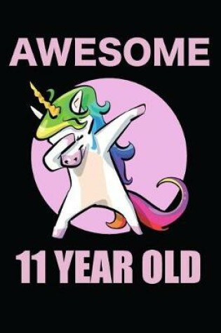 Cover of Awesome 11 Year Old Dabbing Unicorn