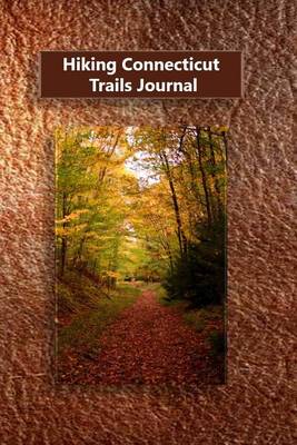 Book cover for Hiking Connecticut Trails Journal