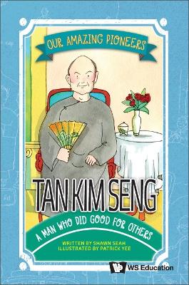 Book cover for Tan Kim Seng: A Man Who Did Good For Others