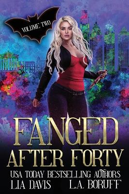 Book cover for Fanged After Forty Volume Two