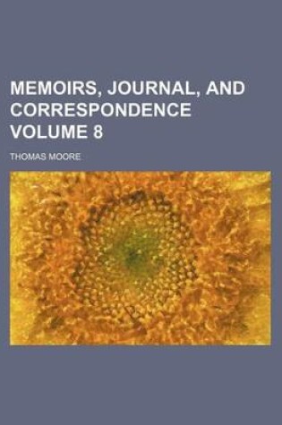 Cover of Memoirs, Journal, and Correspondence Volume 8