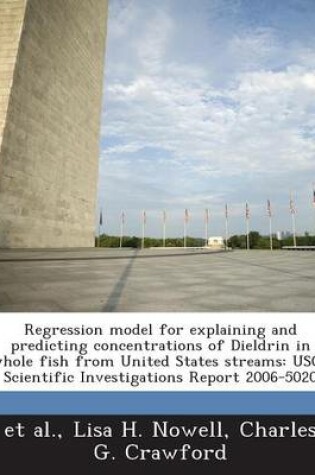 Cover of Regression Model for Explaining and Predicting Concentrations of Dieldrin in Whole Fish from United States Streams