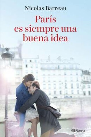 Cover of Paris Es Siempre Una Buena Idea