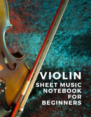 Book cover for Violin Sheet Music Notebook for Beginners