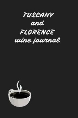 Cover of Tuscany And Florence Wine Journal